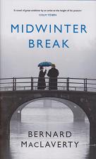 Midwinter Break by Bernard MacLaverty